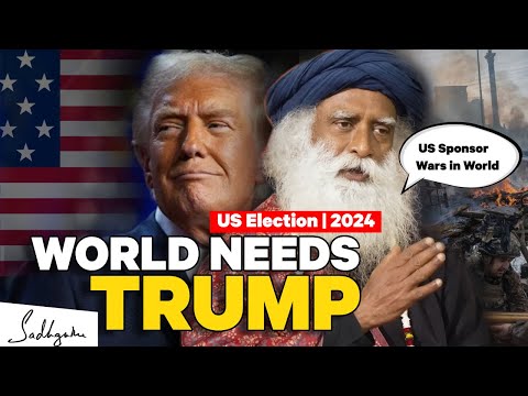 🔴SADHGURU on Donald Trump As World Leader | US ELECTION | America Has to Change | 2024