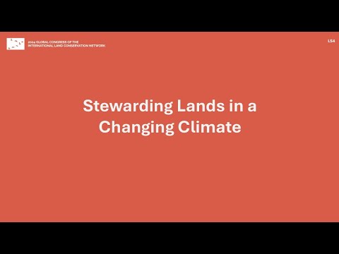 LS4: Stewarding Lands in a Changing Climate
