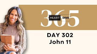 Day 302 John 11 | Daily One Year Bible Study | Audio Bible Reading w/ Commentary | New Testament