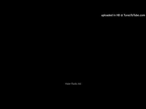 Haier Radio Ad I Voice over