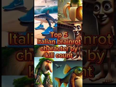 TOP 5 ITALIAN BRAINROT CHARACTER BY KILL COUNT