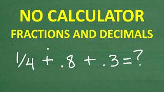 ¼ + 0.8 + 0.3 = ? | Fractions and Decimals Challenge! No Calculator Allowed!