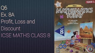 Q6 Ex8A Profit, Loss & Discount | ICSE Math Class 8 | S. Chand Solutions | OP Malhotra |