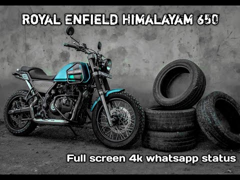 Royal Enfield Himalayan 650 | 4K | Full Screen Whatsapp Status | Strell voice