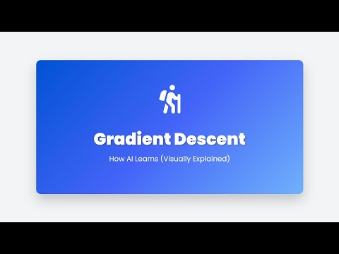 2.23 Gradient Descent Visually Explained: How AI Actually Learns