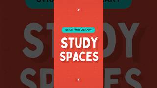 Stratford Library Study Spaces