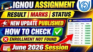 IGNOU June 2026 Assignment Status New Update Published | Ignou Assignment Result June 2026 Session