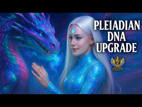 🔥 PLEIADIAN MANTRA – Healing Chants to Upgrade Your DNA and Unlock Cosmic Memory