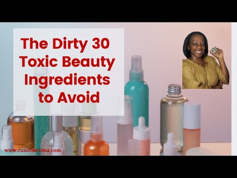 The Dirty 30 Toxic Beauty Ingredients to Avoid