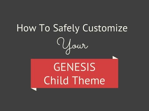 How To Safely Customize Your Genesis Child Theme