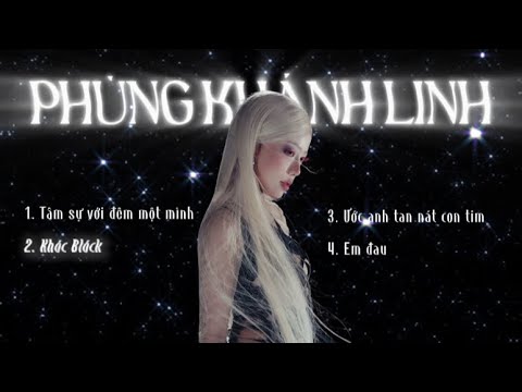 Phùng Khánh Linh và những bản nhạc chạm đến trái tim 💔