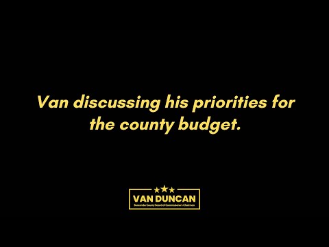 Van discussing his priorities for the county budget.