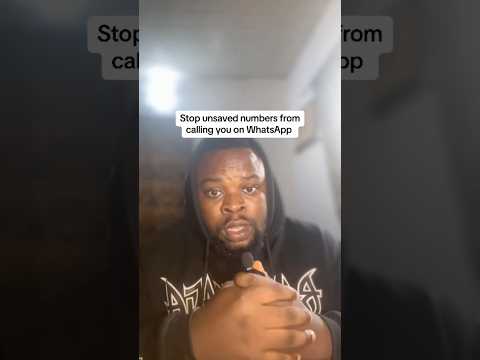How to silence unsave numbers from calling you on WhatsApp