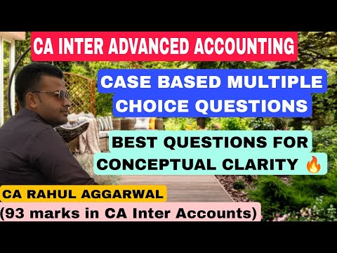 Multiple Choice Questions Case Based| CA Inter Advanced Accounting| CA Rahul Aggarwal