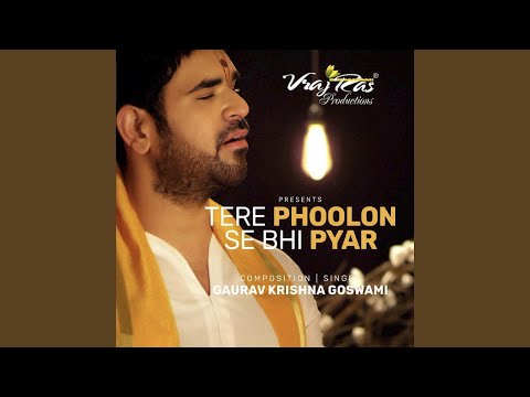 Tere Phoolon Se Bhi Pyar