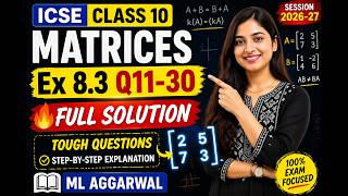 Matrices Ex 8.3 Q11–30 Full Solution 🔥 ICSE Class 10 | ML Aggarwal 2026-27