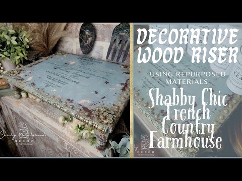Upcycled and Repurposed DIY Project: Shabby Chic French Country Farmhouse Decorative Wooden Riser