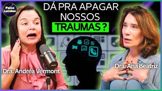 HOW TO REPROGRAM YOUR MIND TO BECOME STRONGER - Drs. Andréa Vermont and Ana Beatriz Barbosa