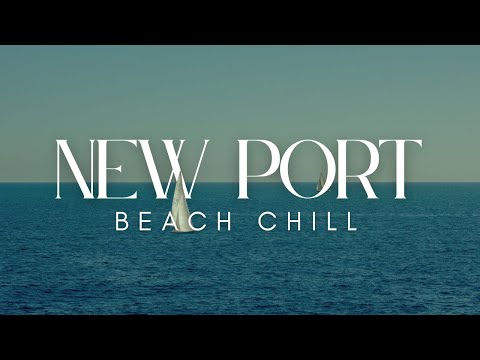 New Port Beach Chill - Relaxing Chill Beach Vibe Music