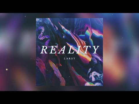 Larsy - Reality
