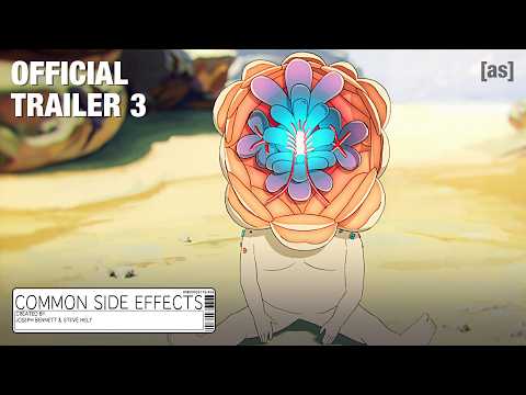 Common Side Effects | OFFICIAL TRAILER #3 | adult swim