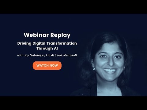 Driving Digital Transformation Through AI with Jay Natarajan