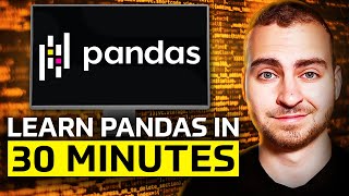Learn Pandas in 30 Minutes - Python Pandas Tutorial