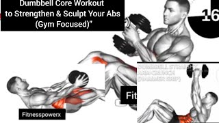 Strengthen Your Abs with Dumbbells | Functional Core Training for Lifters