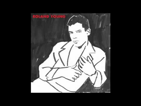 Roland Young - Don't Make Me Wait