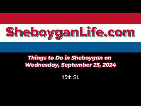 Sheboygan Events for Wednesday, September 25, 2024