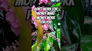 Don't Work For Money Make Money Work for You #motivation #inspiration #foryou #denzelwashington