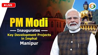 LIVE: PM Modi Inaugurates Key Development Projects in Imphal, Manipur