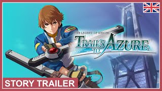 The Legend of Heroes: Trails to Azure - Story Trailer (NSW, PS4, PC)