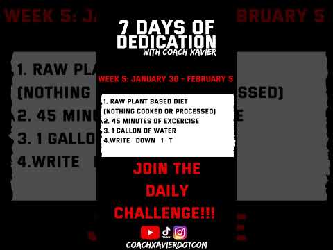 7 Days of Dedication with Coach Xavier -  Week 5