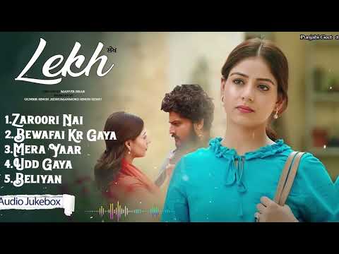 Lekh Movie - All songs | Audio Jukebox of Lekh Movie 2024 | Panjabi songs | | #punjabigeet 2025