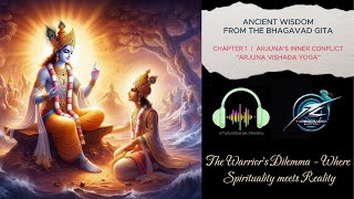 The Bhagavad Gita (Ch 1) | The Warrior's Dilemma: Where Spirituality Meets Reality