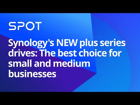 Synology's NEW plus series drives: The best choice for small/medium businesses | Synology Webinar UK