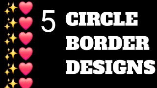 Circle Border Designs /Project Work Designs |Assignment Front Page Designs |Portfolio Designs |