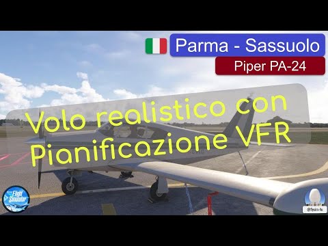 Volo realistico con pianificazione VFR | Piper PA-24 | Parma - Sassuolo | MSFS2024 [ITA]
