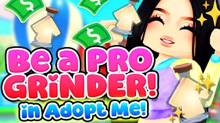 How to Be a PRO GRINDER in Adopt Me! (ULTIMATE MONEY GUIDE 2025!) 💗💸