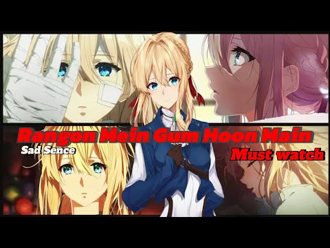 Rangon Mein Gum Hoon Main  | Anime [AMV]