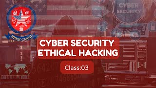 Class 03 || Ethical Hacking ||  Lab -Setup  || BBKK Global