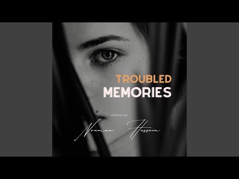 Troubled Memories