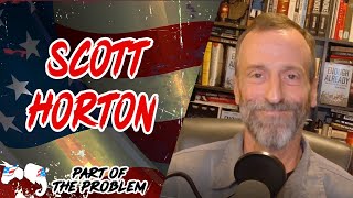 Dave Smith | Thoughts on the Epstein Cover Up w/ Scott Horton | Part Of The Problem 1283