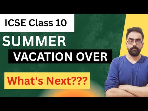 What Next After Summer Vacation? | ICSE Class 10 | Study Motivation