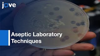 Aseptic Laboratory Techniques: Plating Methods l Protocol Preview