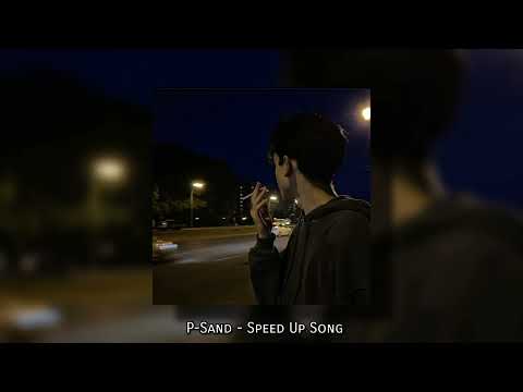 ដឹងទេថានឹក -  P-Sand (Speed Up Song)