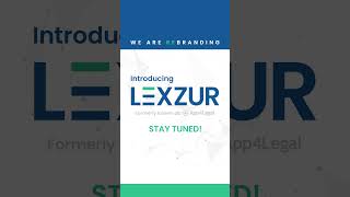 Introducing LEXZUR, Formerly Known as App4Legal!