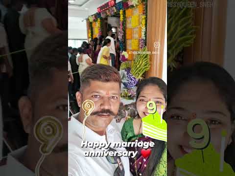9 years completed to our marriage.  happy marriage anniversary 🎉