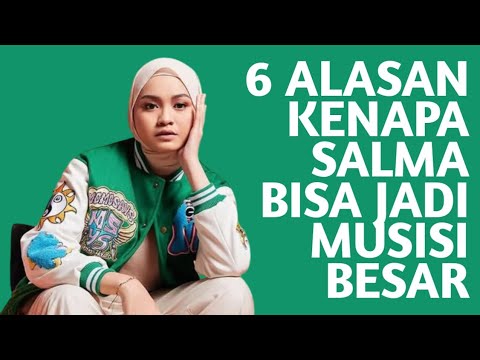6 Alasan Kenapa Salma Salsabil Bisa Jadi Musisi Besar #salmasalsabil